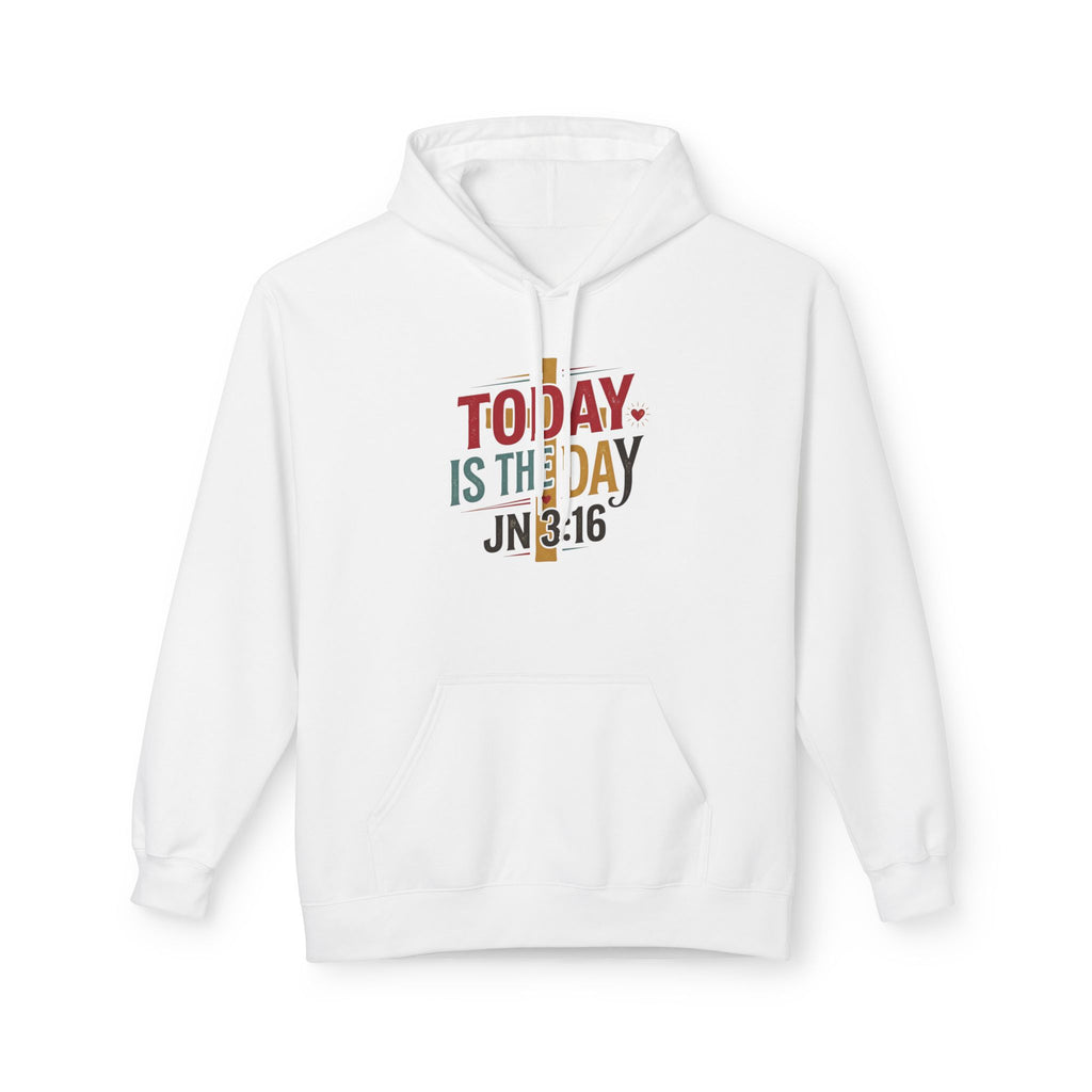 Today Is The Day JN 3:16 Hoodie — Inspirational Christian Hoodie